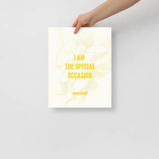 I Am The Special Occasion Poster