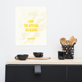 I Am The Special Occasion Poster