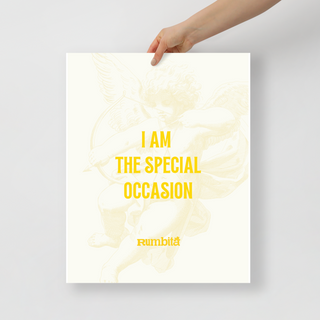 I Am The Special Occasion Poster